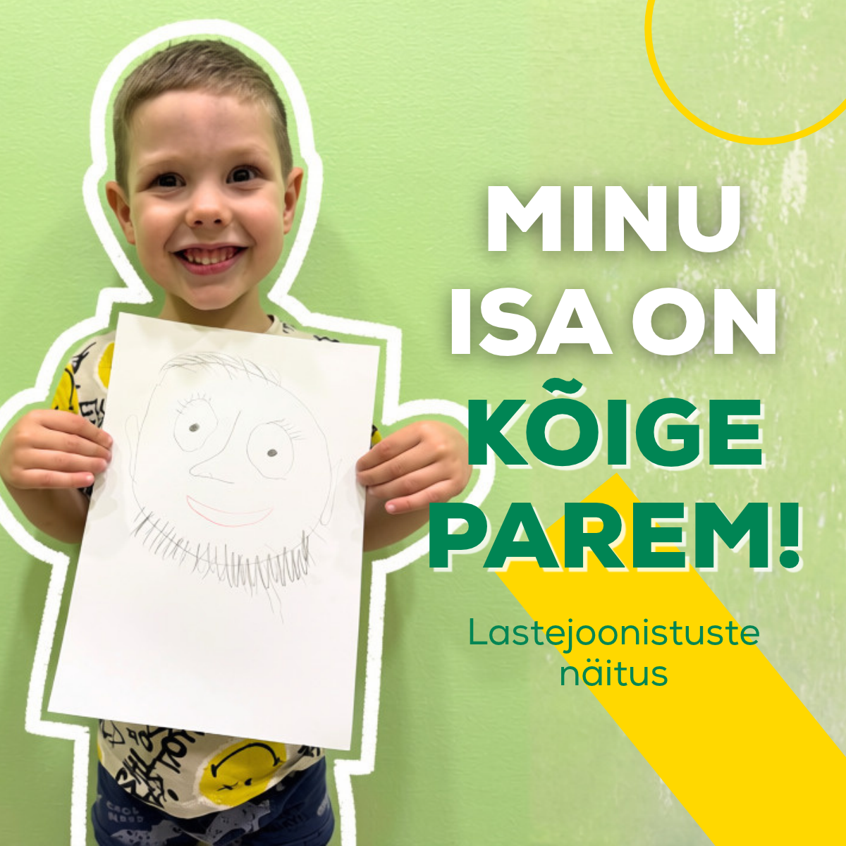 Lastejoonistuste näitus "Minu isa kõige parem!"